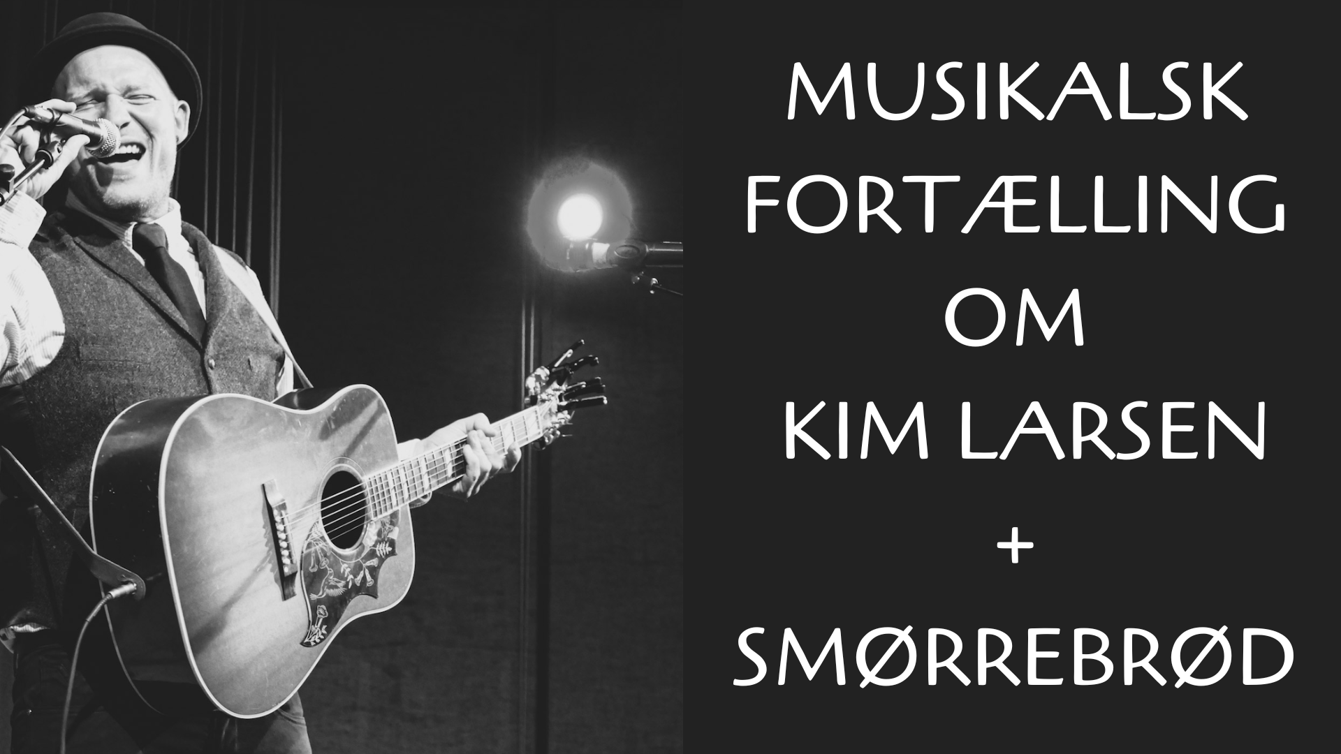 Musikalsk fortælling om Kim Larsen inkl. smørrebrødsbuffet
